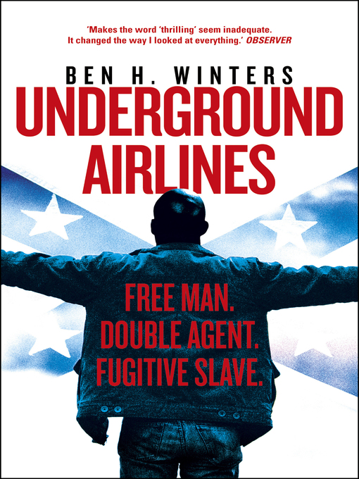 Title details for Underground Airlines by Ben H. Winters - Wait list